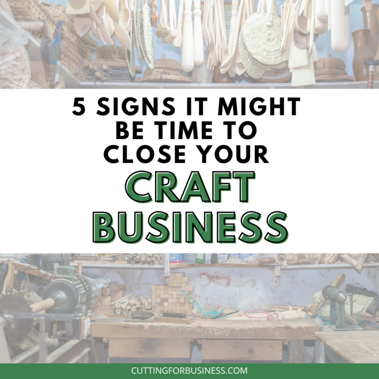 5 Signs That It Might Be Time to Close Your Craft Business
