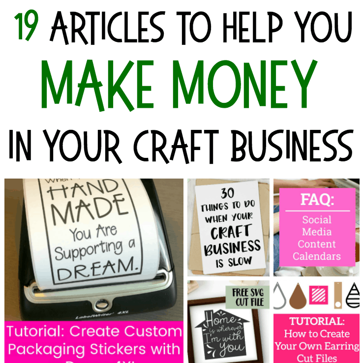 19 Articles to Help You Make Money in Your Silhouette Portrait or Cameo and Cricut Explore or Maker Craft Business - by cuttingforbusiness.com