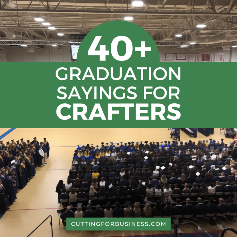 40+ Graduation Sayings for Crafters