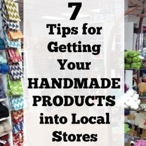 7 Tips to Get Your Handmade Products into Local Stores and Boutiques - Great for Silhouette Portrait or Cameo and Cricut Explore or Maker small business owners - by cuttingforbusiness.com