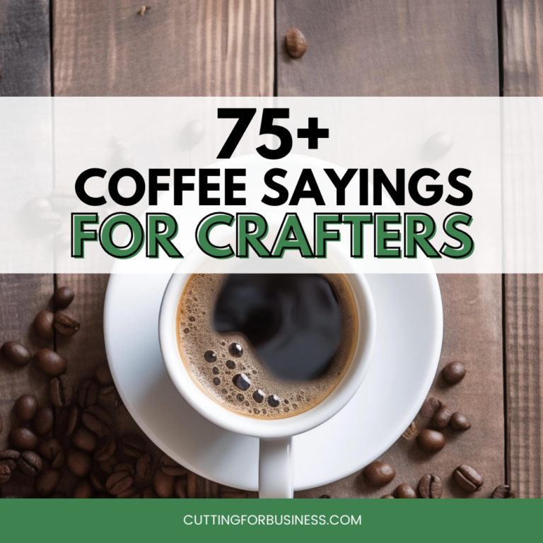 75+ Coffee Sayings for Crafters