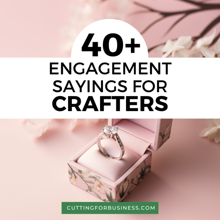 40+ Engagement Sayings for Crafters