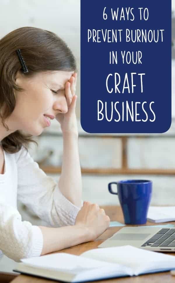 6 Ways to Prevent Burnout in Your Craft Business - Great for Silhouette Portrait or Cameo and Cricut Explore or Maker small business owners - by cuttingforbusiness.com