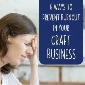 6 Ways to Prevent Burnout in Your Craft Business - Great for Silhouette Portrait or Cameo and Cricut Explore or Maker small business owners - by cuttingforbusiness.com