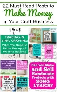22 Must Read Posts to Make Money in Your Silhouette Portrait or Cameo and Cricut Explore or Maker Craft Business - by cuttingforbusiness.com