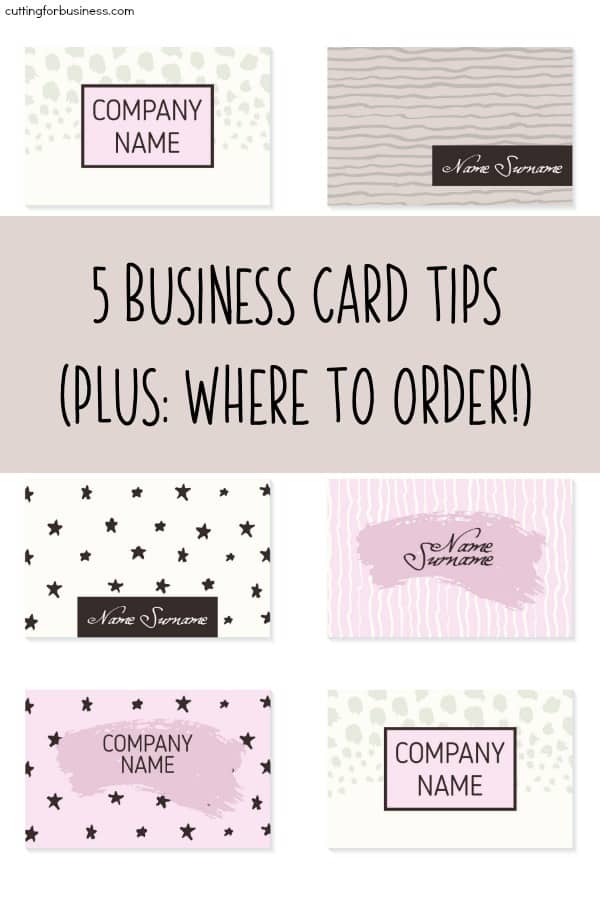 5 Business Card Tips + Where to Order Business Cards for Your Silhouette Portrait or Cameo and Cricut Explore or Maker Craft Business - by cuttingforbusiness.com