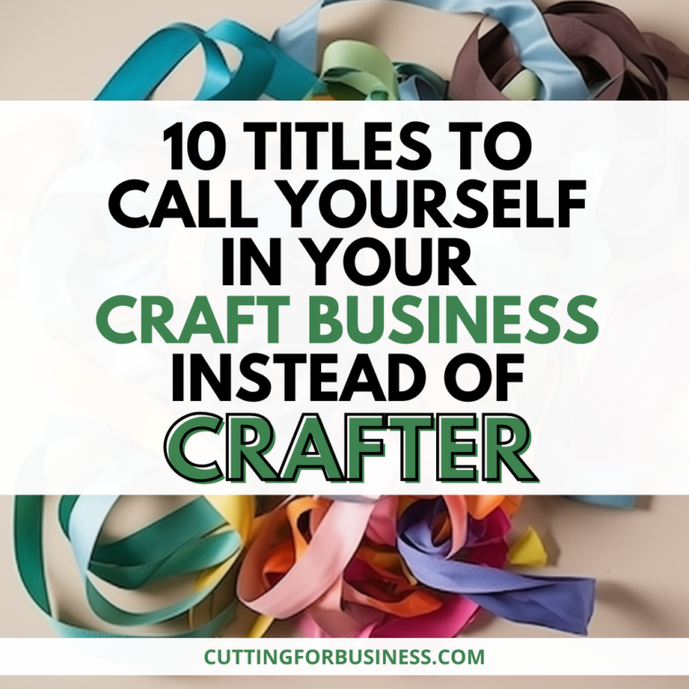 10 Titles to Call Yourself in Your Craft Business Instead of ‘Crafter’
