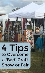4 Tips for Overcoming a 'Bad' Craft Show - Silhouette Portrait or Cameo and Cricut Explore or Maker - by cuttingforbusiness.com