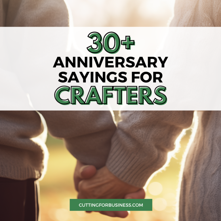 30+ Anniversary Sayings for Crafters