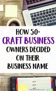 How 50+ Craft Business Owners Named Their Business - Great for Silhouette Portrait or Cameo and Cricut Explore or Maker crafters - by cuttingforbusiness.com