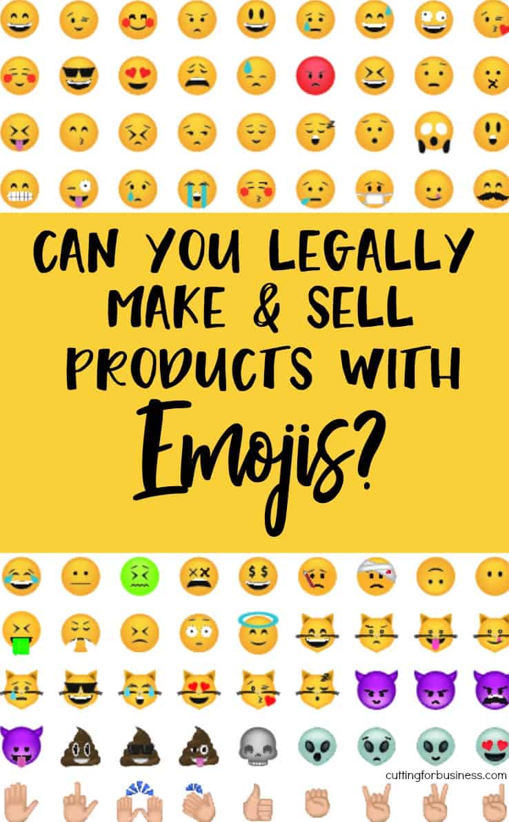 Can You Legally Make Sell Products With Emojis Cutting For Business