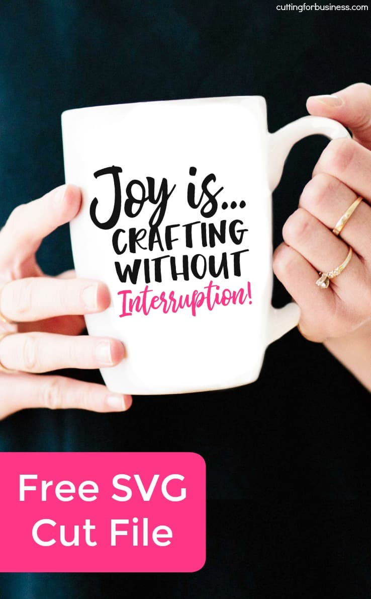 Free 'Joy is Crafting Without Interruption' SVG Cut File - Funny Crafter SVG for Silhouette Portrait or Cameo and Cricut Explore or Maker - by cuttingforbusiness.com