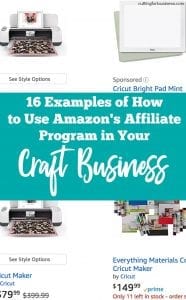 16 Examples of How to Use Amazon Associates in Your Silhouette or Cricut Craft Business by cuttingforbusiness.com