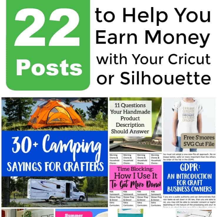 22 Must Read Posts to Earn Money with Your Silhouette Portrait or Cameo or Cricut Explore or Maker - by cuttingforbusiness.com