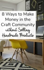 8 Ways to Make Money in the Craft Community without Selling Handmade Products - A great read for crafters who are looking to make extra income. By cuttingforbusiness.com.