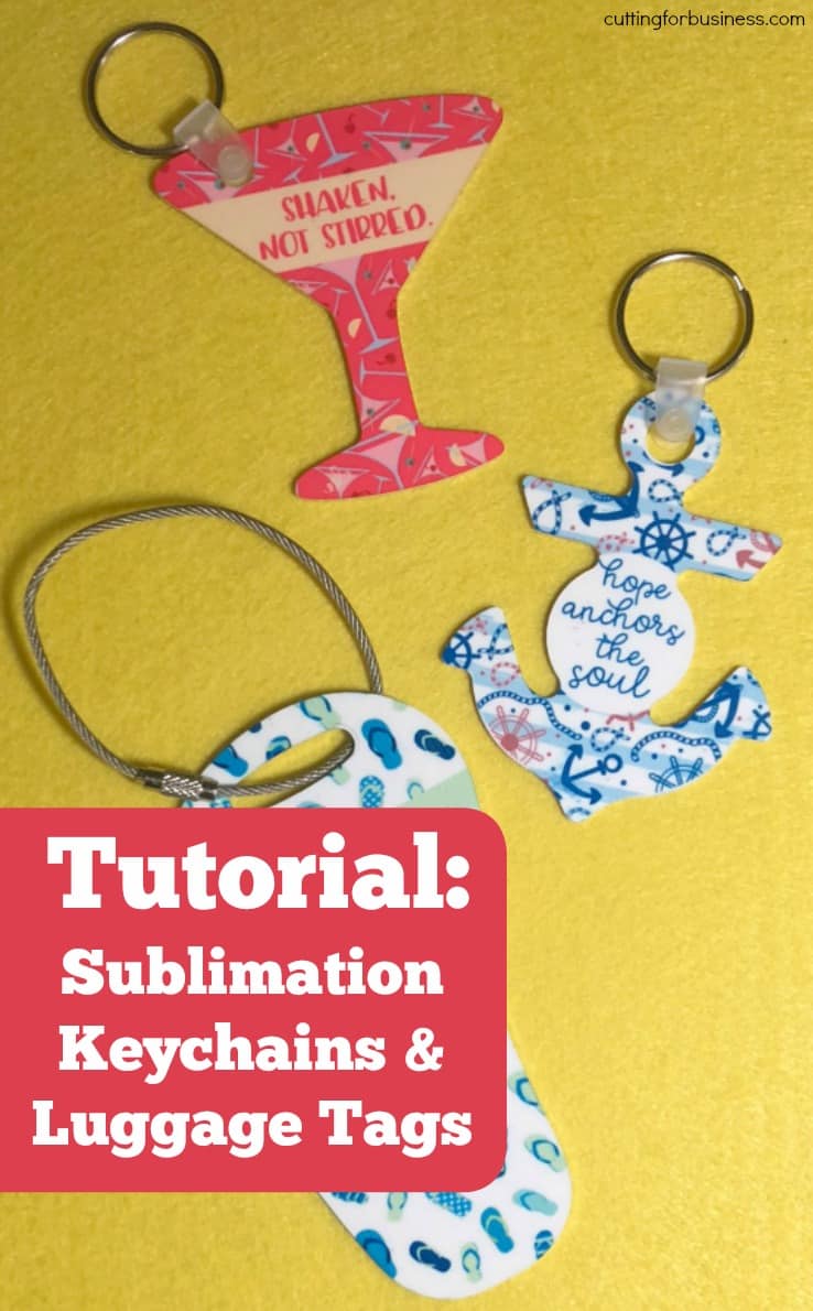 Tutorial: Sublimation for Keychains & Luggage Tags - by cuttingforbusiness.com