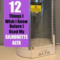 12 Things I Wish Someone Had Told Me About the Silhouette Alta - 3d Printer - by cuttingforbusiness.com