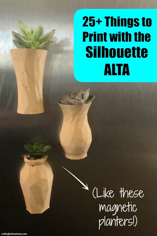 25+ Things to Print with a Silhouette Alta - 3D Printer - by cuttingforbusiness.com