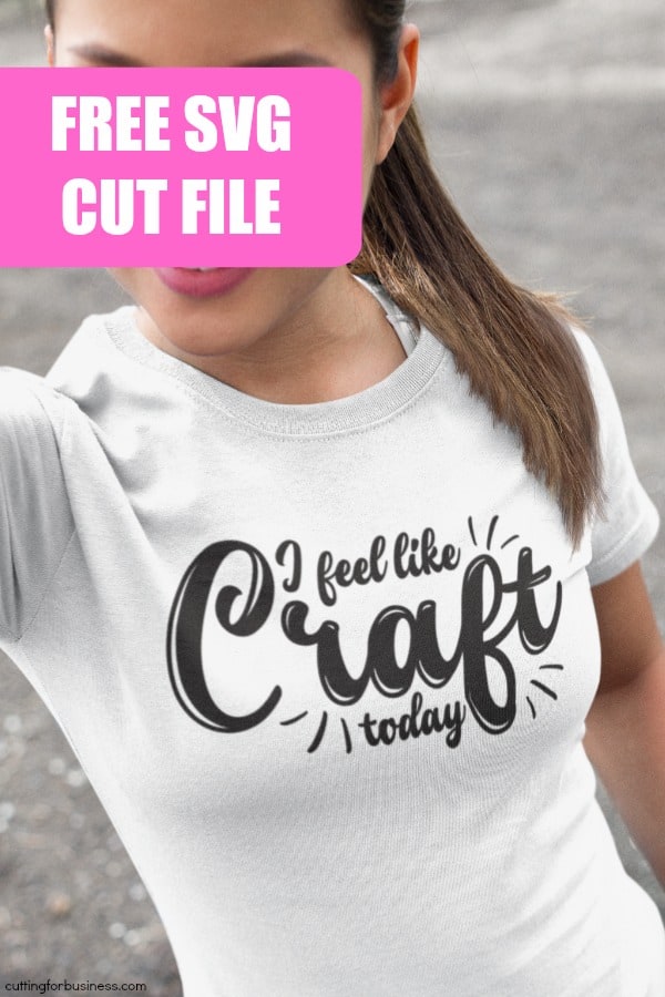 Free Crafting 'I Feel Like Craft Today' SVG Cut File - Silhouette Cameo and Portrait and Cricut Explore and Maker - by cuttingforbusiness.com