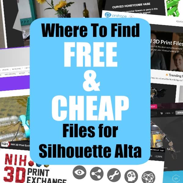15 Places to Find Free (and Cheap!) Files for Silhouette Alta - 3D Printer - 3D Printing - by cuttingforbusiness.com