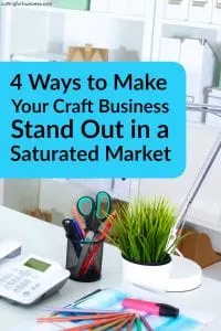 4 Ways to Stand Out in a Saturated Craft Market - by cuttingforbusiness.com