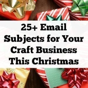 25+ Email Newsletter Subjects for Your Craft Business This Christmas - A good read for Silhouette Cameo and Cricut Explore or Maker craft business owners - by cuttingforbusiness.com