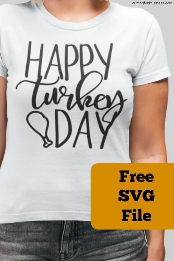 Free Thanksgiving 'Happy Turkey Day' SVG Cut File for Silhouette Portrait or Cameo and Cricut Explore or Maker - by cuttingforbusiness.com