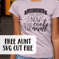 Free 'I Used to Be the Cool Sister, Now I'm Also the Cool Aunt' SVG Cut File for Silhouette Portrait or Cameo and Cricut Explore or Maker - by cuttingforbusiness.com