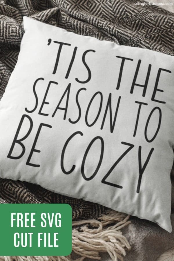 Free 'Tis the Season to Be Cozy' SVG Cut File for Silhouette Portrait or Cameo and Cricut Explore or Maker - by cuttingforbusiness.com