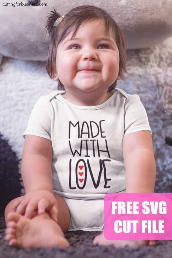 Free 'Made with Love' Infant Baby SVG Cut File for Silhouette Portrait or Cameo and Cricut Explore or Maker - by cuttingforbusiness.com
