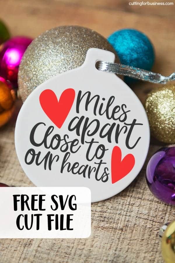 Free 'Miles Apart Close to Our Hearts' SVG Cut File for Silhouette Portrait or Cameo and Cricut Explore or Maker - by cuttingforbusiness.com