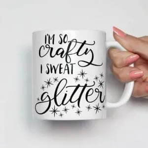 I'm so crafty I sweat glitter coffee mug - Etsy.com - cuttingforbusiness.com