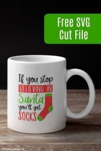 Free 'If You Stop Believing in Santa, You'll Get Socks' SVG Cut File for Silhouette Portrait or Cameo and Cricut Explore or Maker - by cuttingforbusiness.com