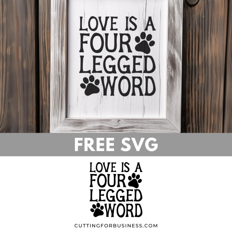 Free Dog SVG – Love is a Four Legged Word