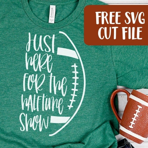 Free 'Just Here for the Halftime Show' Football SVG Cut File - Cheer Dance Band Mom - Superbowl - for Silhouette Portrait or Cameo and Cricut Explore or Maker - by cuttingforbusiness.com