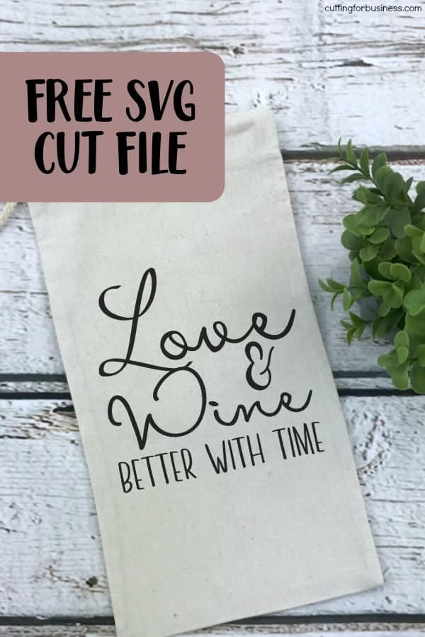 Free 'Love & Wine Better with Time' SVG Cut File for Silhouette Portrait and Cameo or Cricut Explore or Maker - by cuttingforbusiness.com