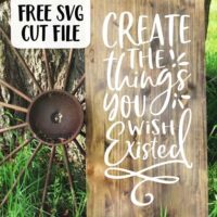 Free 'Create the Things You Wish Existed' SVG Cut File for Silhouette Portrait or Cameo and Cricut Explore or Maker - by cuttingforbusiness.com