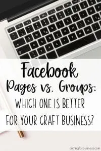 Facebook Pages vs. Groups: Which One is Best for Your Craft Business? A great resource for Silhouette or Cricut Craft Business Owners - by cuttingforbusiness.com