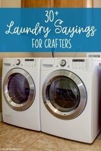 30+ Laundry Room Sayings for Crafters - Inspiration for Silhouette Portrait or Cameo and Cricut Explore or Maker craft business owners - by cuttingforbusiness.com