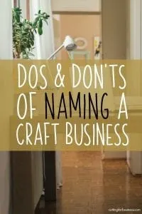 Do's and Donts for Naming Your Craft Business - Silhouette Portrait or Cameo and Cricut Explore or Maker - by cuttingforbusiness.com