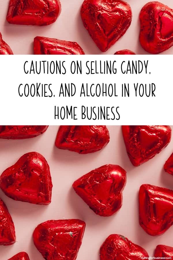 Cautions on Selling Candy, Cookies, and Alcohol in Your Craft Business - by cuttingforbusiness.com
