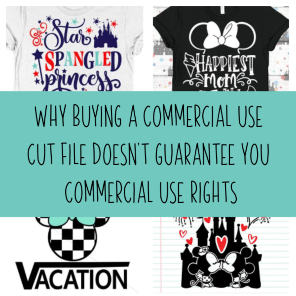 Why Buying a Commercial Use Cut File Doesn't Guarantee you Commercial Use Rights - Silhouette and Cricut Small Business - by cuttingforbusiness.com.