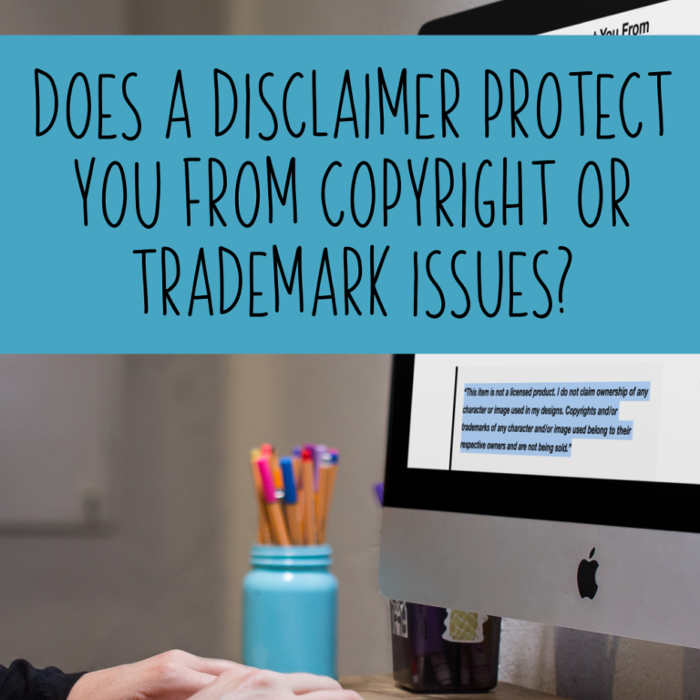 Does a Disclaimer Protect You From Copyright or Trademark Issues?