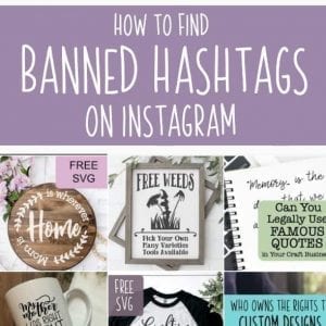 How to Find Banned Hashtags on Instagram - A good read for Silhouette Portrait or Cameo and Cricut Explore or Maker small business owners. By cuttingforbusiness.com