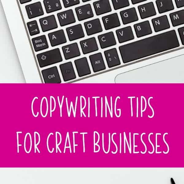 Copywriting Tips for Craft Businesses - Silhouette Portrait or Cameo and Cricut Explore or Maker - by cuttingforbusiness.com