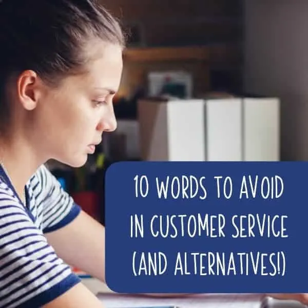 10 Words to Avoid in Customer Service - and Alternatives - A good read for Silhouette Portrait and Cameo or Cricut Explore or Maker Small Business Owners - by cuttingforbusiness.com