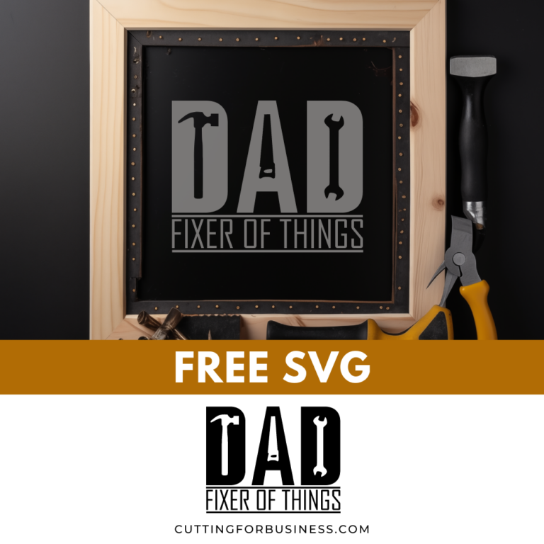 Free Father’s Day SVG – Dad Fixer of Things