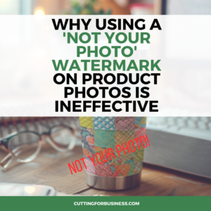 Why Using a ‘Not Your Photo’ Watermark on Product Photos is Ineffective