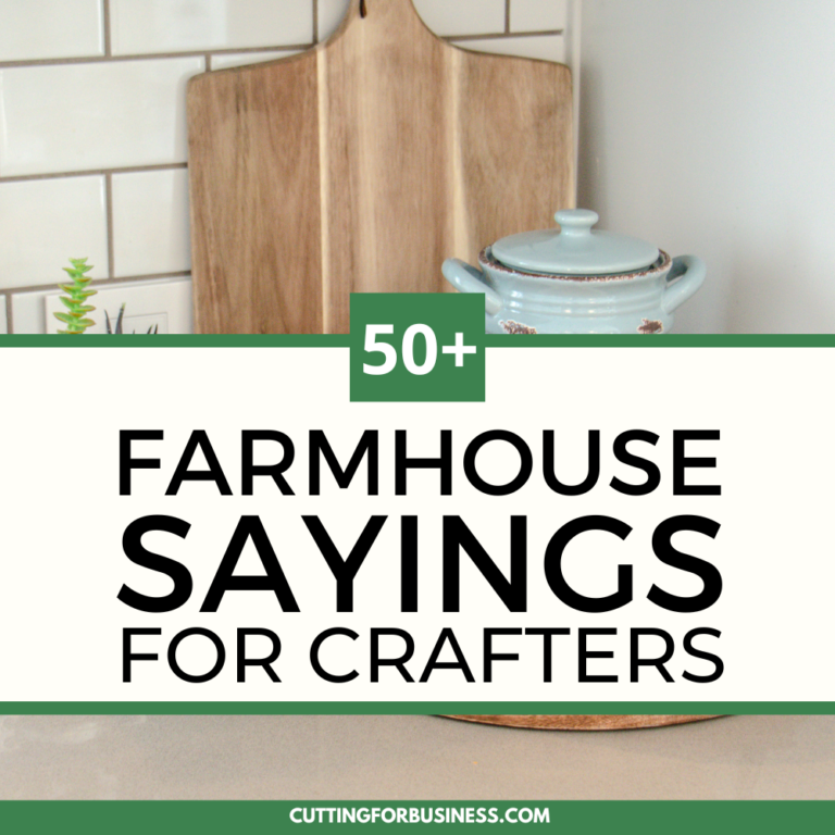 50+ Farmhouse Sayings for Crafters