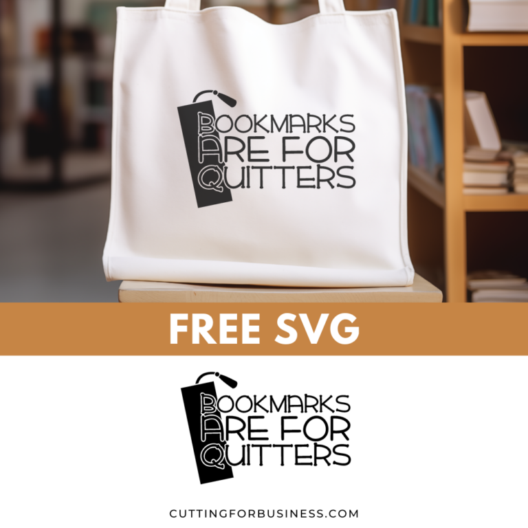 Free SVG – Bookmarks are for Quitters